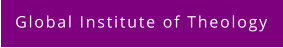 Global Institute of Theology
